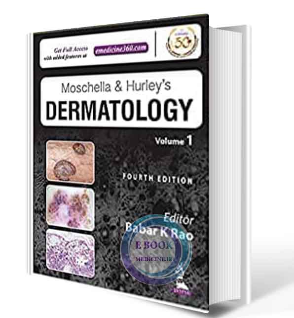 دانلود کتاب Moschella and Hurley's Dermatology 4th 2019  (ORIGINAL PDF)